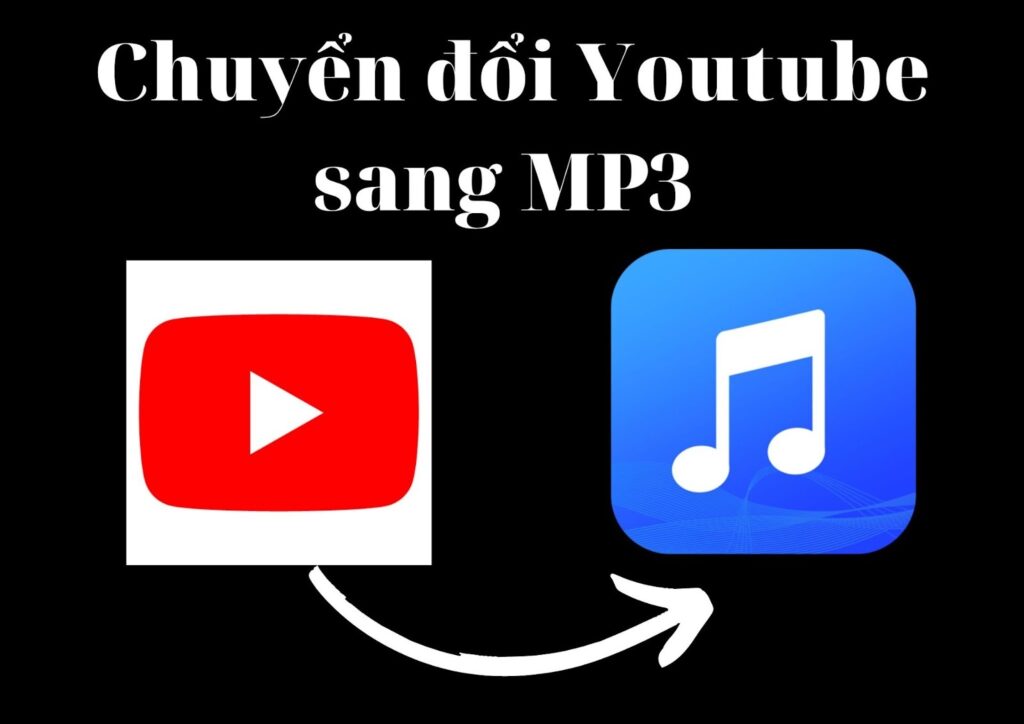Chuyển nhạc Youtube sang MP3 chất lượng trên điện thoại, PC