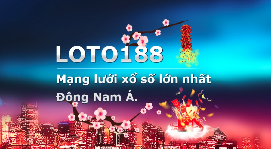 Chơi loto188 | Hướng dẫn cách chơi lô đề đỉnh nhất trên loto188