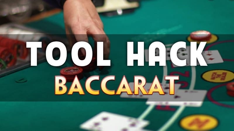 Phần mềm hack baccarat: 3 công cụ được ưa chuộng nhất